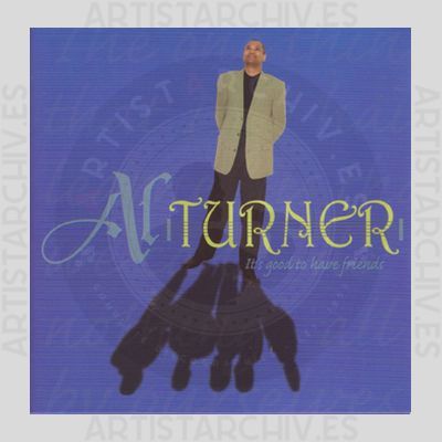 Al Turner - It's Good To Have Friends
