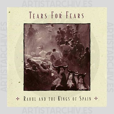 Tears For Fears - Raoul And The Kings Of Spain