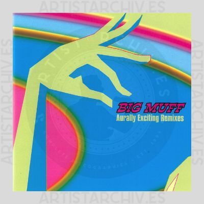 Big Muff - Aurally Exciting Remixes