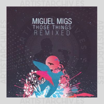 Miguel Migs - Those Things Remixed