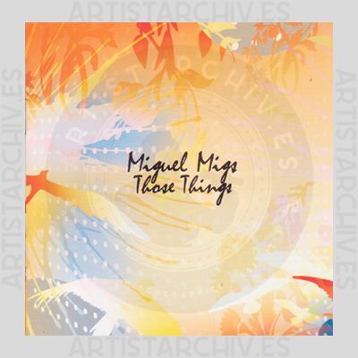 Miguel Migs - Those Things