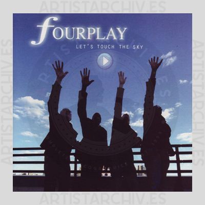Fourplay - Let's Touch The Sky