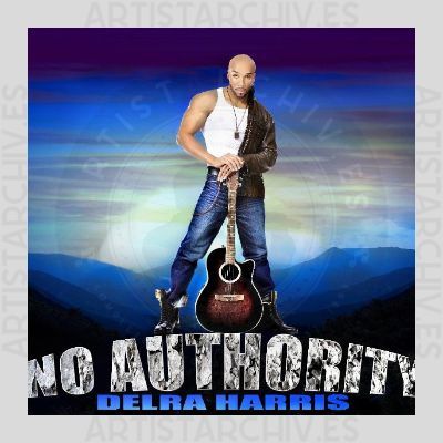 Delra Harris - No Authority