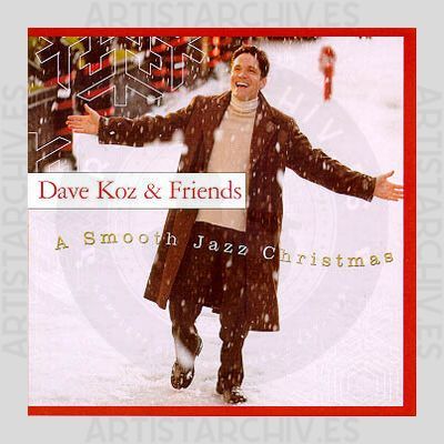 Dave Koz & Friends - A Smooth Jazz Christmas