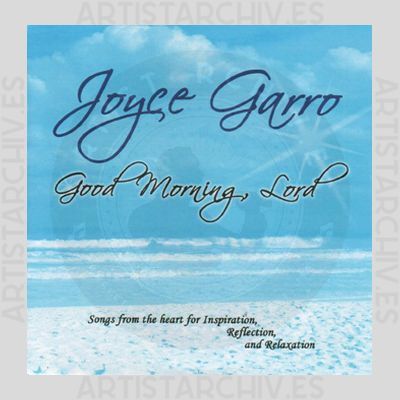 Joyce Garro - Good Morning, Lord