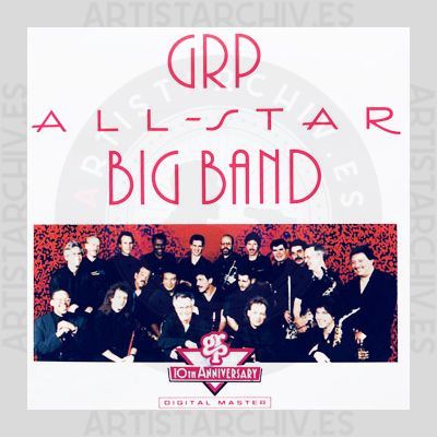 GRP All-Star Big Band - GRP 10th Anniversary