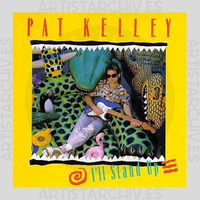 Pat Kelley - I'll Stand Up