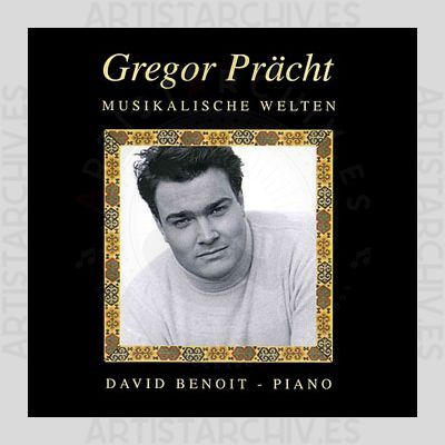 Gregor Prächt & David Benoit - Musikalische Welten