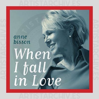 Anne Bisson - When I Fall In Love
