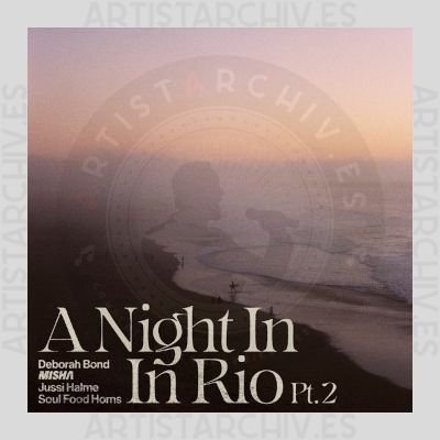 Misha, Debórah Bond & Jussi Halme feat. Soul Food Horns - A Night In Rio Pt. 2