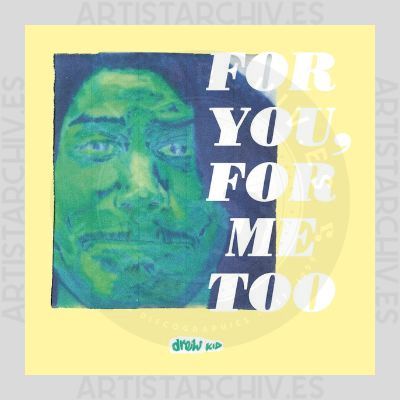 Drew Kid - For You, For Me Too