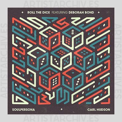 Soulpersona & Carl Hudson feat. Debórah Bond - Roll The Dice