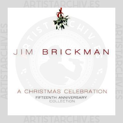 Jim Brickman - A Christmas Celebration - Fifteenth Anniversary Collection