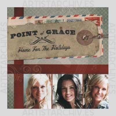 Point Of Grace - Home For The Holidays