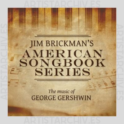 Jim Brickman - Jim Brickman's American Songbook Series - The Music Of George Gershwin
