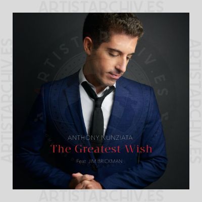 Anthony Nunziata feat. Jim Brickman - The Greatest Wish