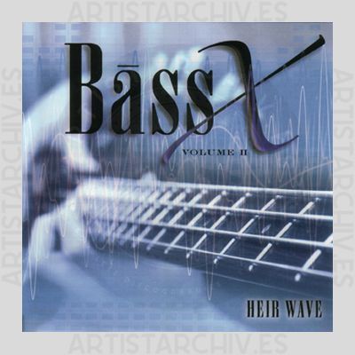 Bass X - Volume II - Heir Wave