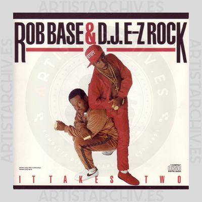 Rob Base & D.J. E-Z Rock - It Takes Two