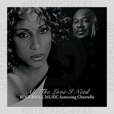 Cherrelle & Rogerhill Music - All The Love I Need