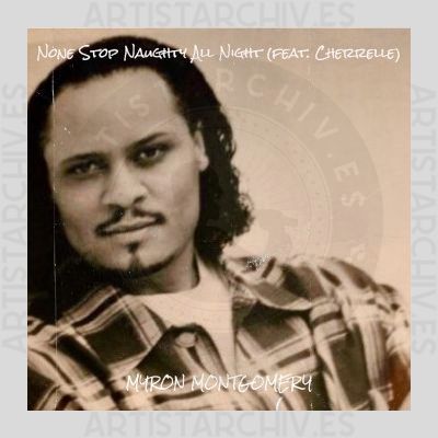 Myron Montgomery feat. Cherrelle - None Stop Naughty All Night