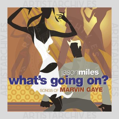 Jason Miles - What's Going On? Songs Of Marvin Gaye