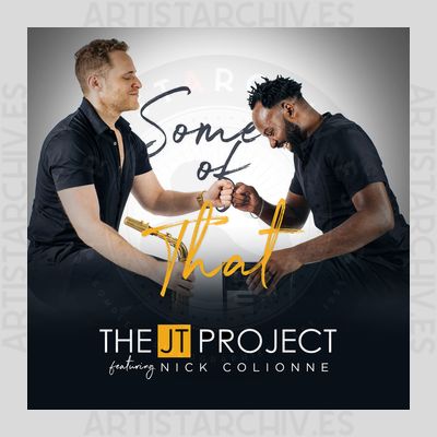 The JT Project feat. Nick Colionne - Some Of That