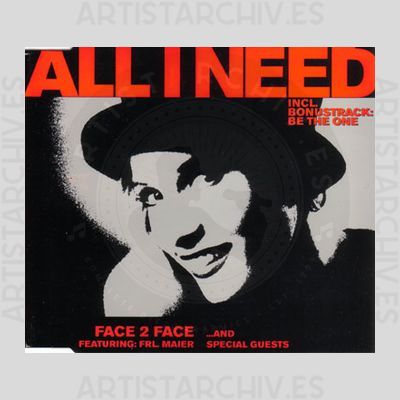 Face 2 Face - All I Need