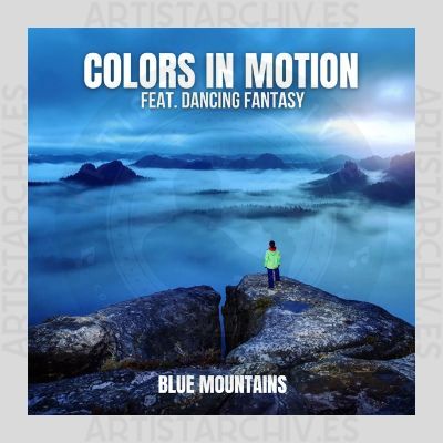 Colors In Motion feat. Dancing Fantasy - Blue Mountains