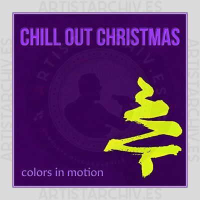 Colors In Motion - Chill Out Christmas