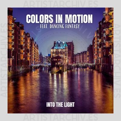Colors In Motion feat. Dancing Fantasy - Into The Light