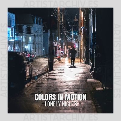 Colors In Motion - Lonely Nights