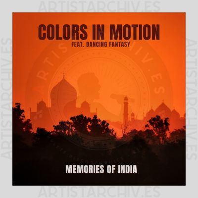Colors In Motion feat. Dancing Fantasy - Memories Of India