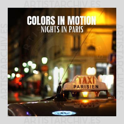 Colors In Motion - Nights In Paris