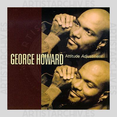 George Howard - Attitude Adjustment