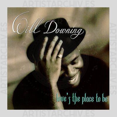Will Downing - Love's The Place To Be