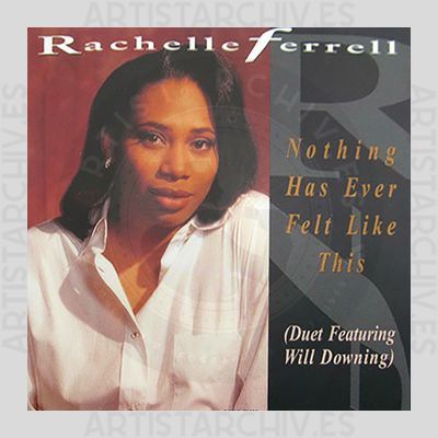Rachelle Ferrell & Will Downing - Nothing Has Ever Felt Like This