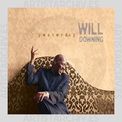 Will Downing - Yesterday