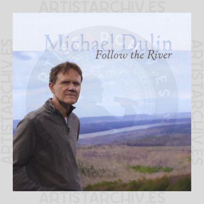 Michael Dulin - Follow The River