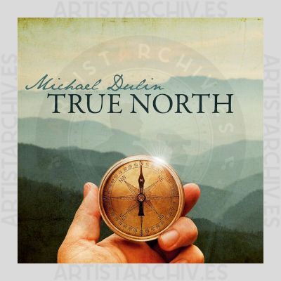 Michael Dulin - True North