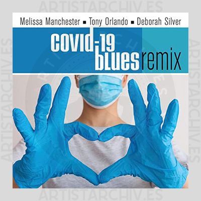 Melissa Manchester / Tony Orlando / Deborah Silver - Covid-19 Blues (Remix)
