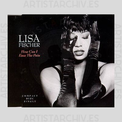 Lisa Fischer - How Can I Ease The Pain