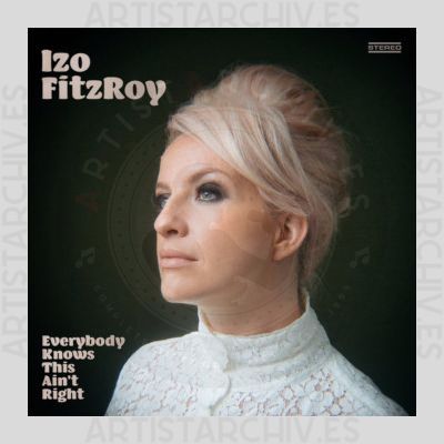 Izo FitzRoy - Everybody Knows This Ain't Right