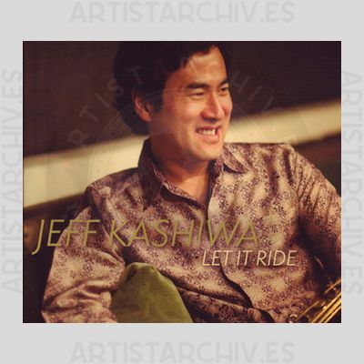 Jeff Kashiwa - Let It Ride