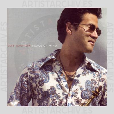 Jeff Kashiwa - Peace Of Mind