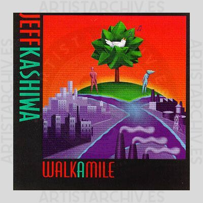 Jeff Kashiwa - Walk A Mile