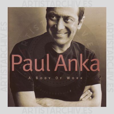 Paul Anka - A Body Of Work
