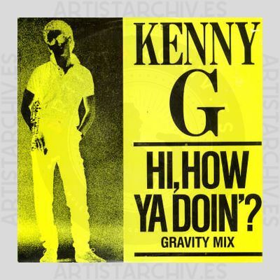 Kenny G - Hi, How Ya Doin'?
