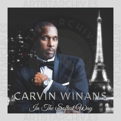 Carvin Winans - In The Softest Way