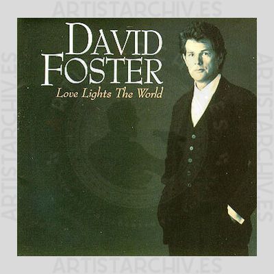 David Foster - Love Lights The World