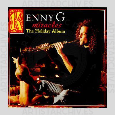 Kenny G - Miracles - The Holiday Album
